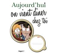 C'est ton jour : aujourd'hui on vient dîner chez toi