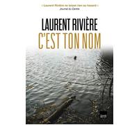 C'est ton nom - Laurent Rivière - Du Toucan Eds - broché - Roman