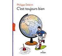 Philippe Delerm – C'est toujours bien – Éditions Milan