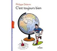 Philippe Delerm – C'est toujours bien – Éditions Milan