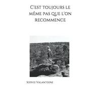 C'est toujours le même pas que l'on recommence