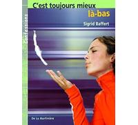 C'est toujours mieux là-bas