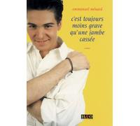 C'est toujours moins grave qu'une jambe cassée