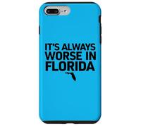 C'est Toujours Pire en Floride Coque pour iPhone 7 Plus/8 Plus
