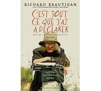 C'est tout ce que j'ai à déclarer