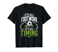 C'est Tout du Jeu de Jambes, C'est Tout du Timing au Foot. T-Shirt