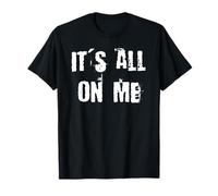 C'est Tout sur Moi T-Shirt