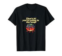 C'est Tout. Vous Allez dans la Soupe ! T-Shirt Graphique avec Valeur