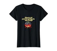 C'est Tout. Vous Allez dans la Soupe ! T-Shirt Graphique avec Valeur