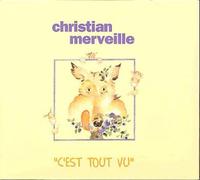Christian Merveille - C'est Tout Vu