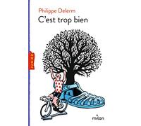 Philippe Delerm – C'est trop bien – Roman junior – Broché
