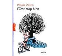 Philippe Delerm – C'est trop bien – Roman junior – Broché