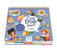 C'est trop bon ! La cuisine du monde Unicef Camille Berta (Auteur), Laurent Ducrettet (Illustration), Beatriz TORRES GERMAN (Illustration)