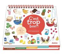 Camille Berta – C'est trop bon - Pâtisserie – Document jeunesse – Relié