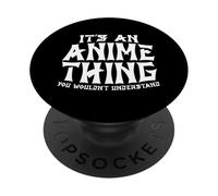 C'est Un Anime Que Vous ne comprendriez Pas : Un Manga drôle PopSockets PopGrip Adhésif
