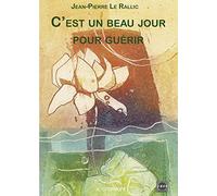 C'est un beau jour pour guérir