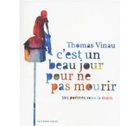 C'est un beau jour pour ne pas mourir Thomas Vinau (Auteur)