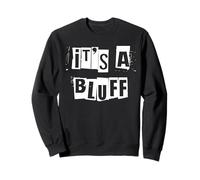 C'est Un Bluff Sweatshirt