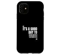 C'est Un Bon Jour pour écrire des encouragements aux écrivains Coque pour iPhone 11