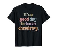 C'est Un Bon Jour pour enseigner la Chimie drôle T-Shirt