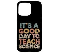 C'est Un Bon Jour pour enseigner la Science Coque pour iPhone 15 Pro Max