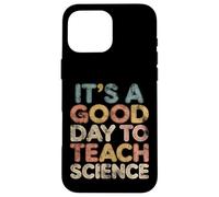 C'est Un Bon Jour pour enseigner la Science Coque pour iPhone 16 Pro Max