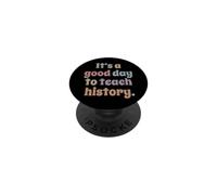C'est Un Bon Jour pour enseigner l'histoire, Enseignant, Professeur PopSockets PopGrip Adhésif