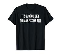 C'est Un Bon Jour pour Faire des éclaboussures de Couleur Artistique T-Shirt
