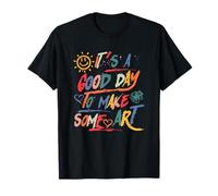 C'est Un Bon Jour pour Faire des œuvres d'art Amusantes et créatives T-Shirt