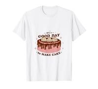 C'est Un Bon Jour pour Faire Un GÂTEAU T-Shirt
