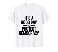 C'est Un Bon Jour pour protéger la démocratie et Les Amateurs de Vote T-Shirt