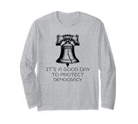 C'est Un Bon Jour pour protéger la démocratie Politique Démocrate Manche Longue