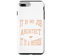 C'est Un Cadeau de Mission : « It is No Job Being an Architecte » Coque pour iPhone 7 Plus/8 Plus