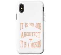 C'est Un Cadeau de Mission : « It is No Job Being an Architecte » Coque pour iPhone X/XS