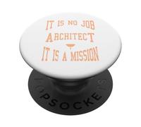 C'est Un Cadeau de Mission : « It is No Job Being an Architecte » PopSockets PopGrip Adhésif