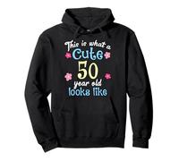 C'est Un drôle d'anniversaire à Quoi Ressemble Une Jolie Fille de 50 à 50 Ans Sweat à Capuche