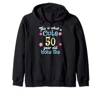C'est Un drôle d'anniversaire à Quoi Ressemble Une Jolie Fille de 50 à 50 Ans Sweat à Capuche