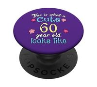 C'est Un drôle d'anniversaire à Quoi Ressemble Une Jolie Fille de 60 à 60 Ans PopSockets PopGrip Adhésif