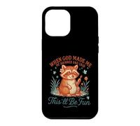 C'est Un drôle de Raton Laveur Que Dieu m'a Fait, ce Sera Amusant Coque pour iPhone 12 Pro Max