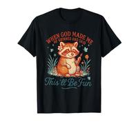 C'est Un drôle de Raton Laveur Que Dieu m'a Fait, ce Sera Amusant T-Shirt