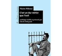 C'est un dur métier que l'exil: Anthologie poétique