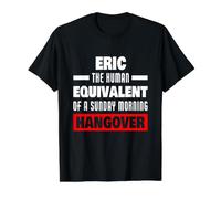 C'est Un Eric drôle Qui Dit Le nom de Human Hangover Eric T-Shirt Graphique avec Valeur, Homme, Noir, L