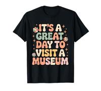 C'est Un Grand Jour pour Visiter Un musée T-Shirt