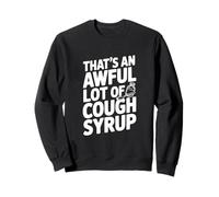 C'est Un Grand Nombre de sirop Contre la toux Sweatshirt