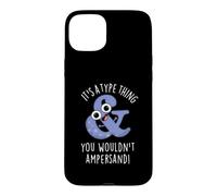 C'est Un Jeu de Mots Que Vous ne feriez Pas avec Une esperluette Coque pour iPhone 15 Plus