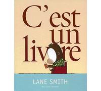 Lane Smith – C'est un livre – Traduction Jean‑François Ménard – Cartonné – Gallimard jeunesse