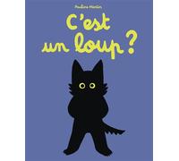 C'est un loup ? - Pauline Martin - La Partie - cartonné - Document jeunesse