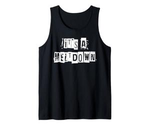 C'est Un Meltdown Débardeur