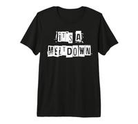 C'est Un Meltdown T-Shirt Haut de Gamme