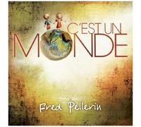 Fred Pellerin – C'est un monde – CD